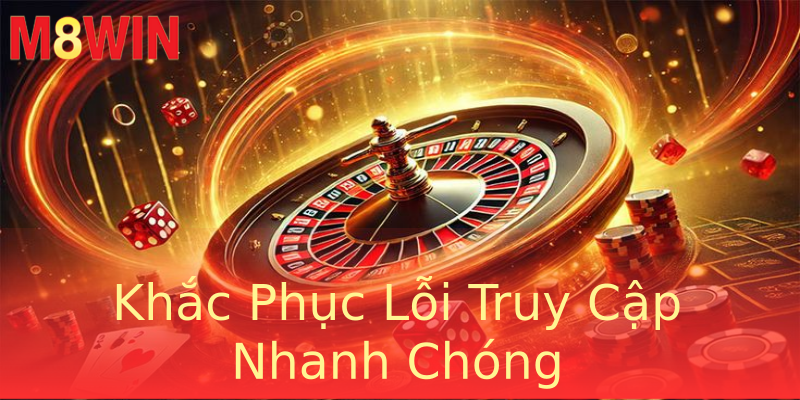 Khắc Phục Lỗi Truy Cập Nhanh Chóng Khắc Phục Lỗi Truy Cập Nhanh Chóng